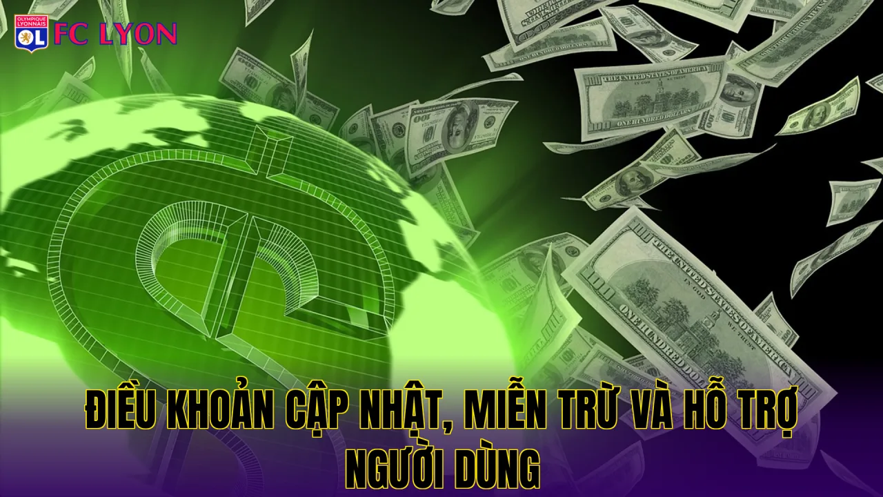 Điều khoản cập nhật, miễn trừ và hỗ trợ người dùng