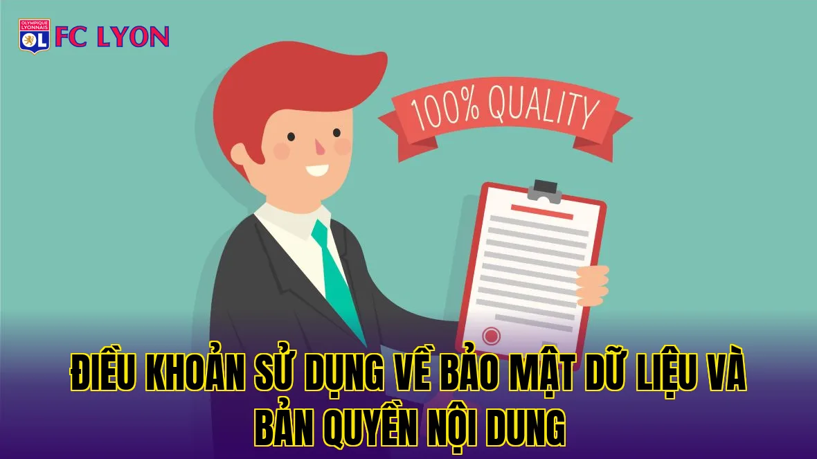 Điều khoản sử dụng về bảo mật dữ liệu và bản quyền nội dung