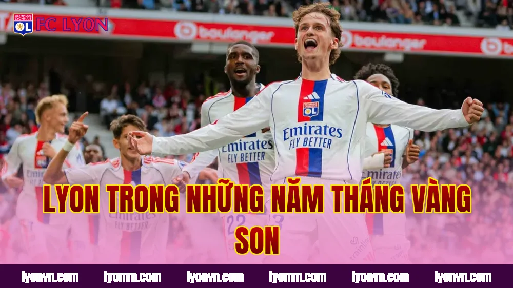 Lyon trong những năm tháng vàng son