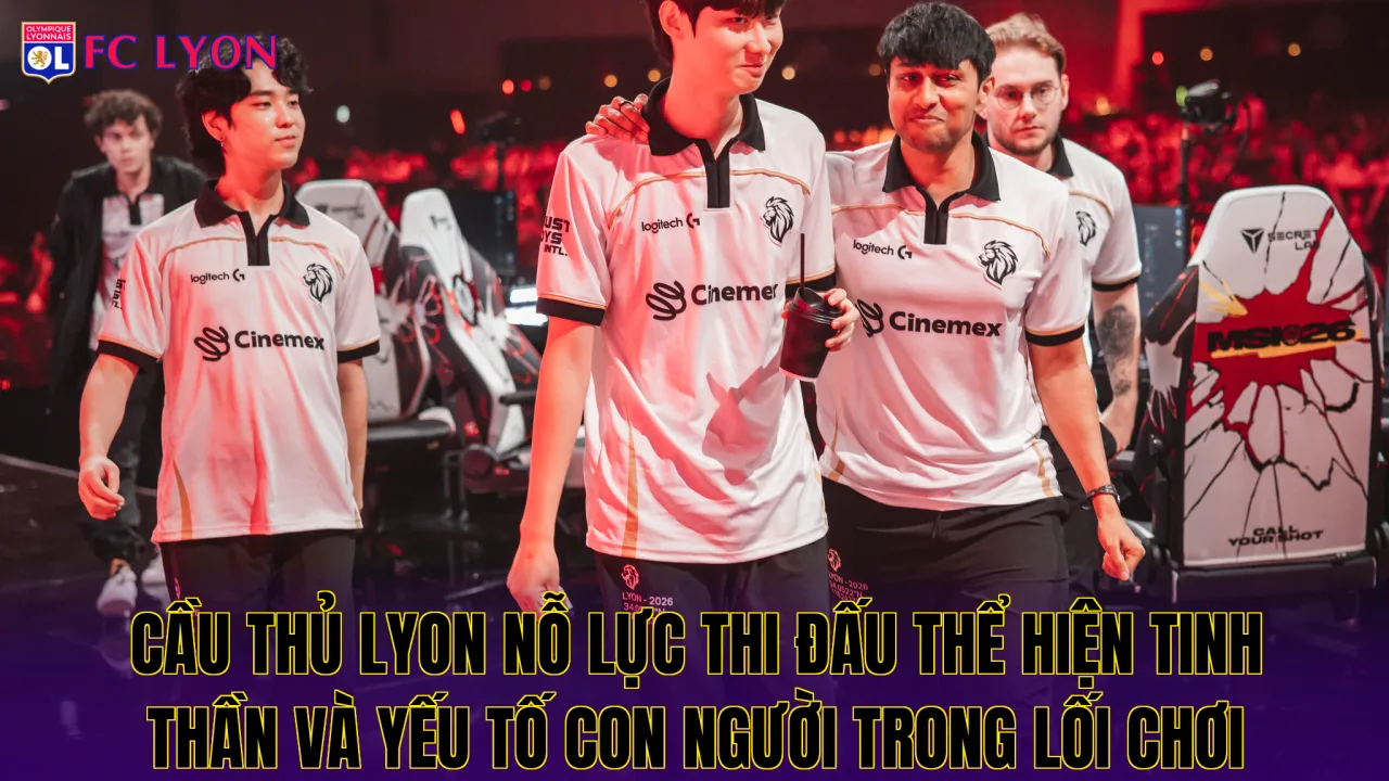 Cầu thủ Lyon nỗ lực thi đấu thể hiện tinh thần và yếu tố con người trong lối chơi