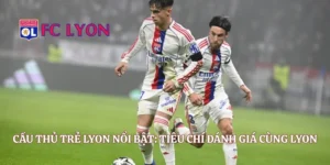 Đội Trưởng Lyon Qua Các Thời Kỳ: Vai Trò Thủ Lĩnh Lyon