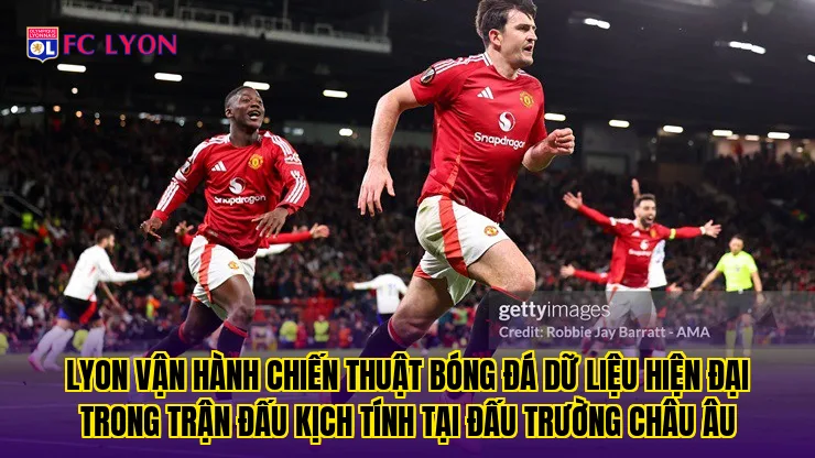 Lyon vận hành chiến thuật bóng đá dữ liệu hiện đại trong trận đấu kịch tính tại đấu trường Châu Âu