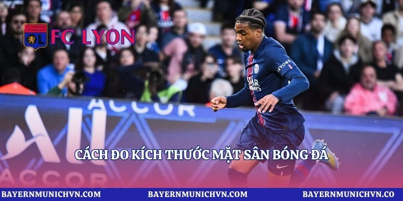 Cách đo kích thước mặt sân bóng đá
