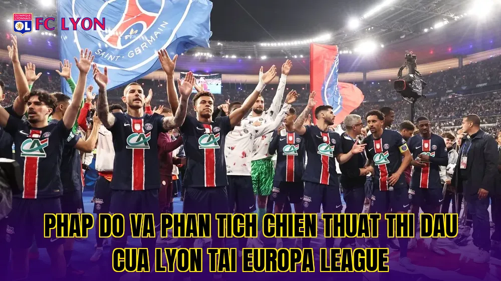 Phap do va phan tich chien thuat thi dau cua Lyon tai Europa League